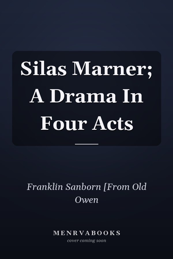 Silas Marner; A Drama In Four Acts