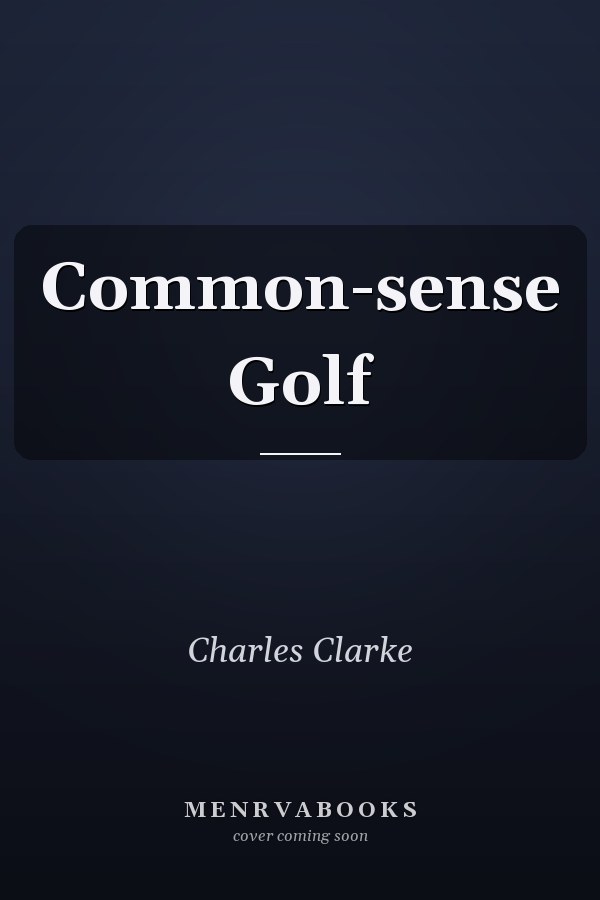 Common-sense Golf
