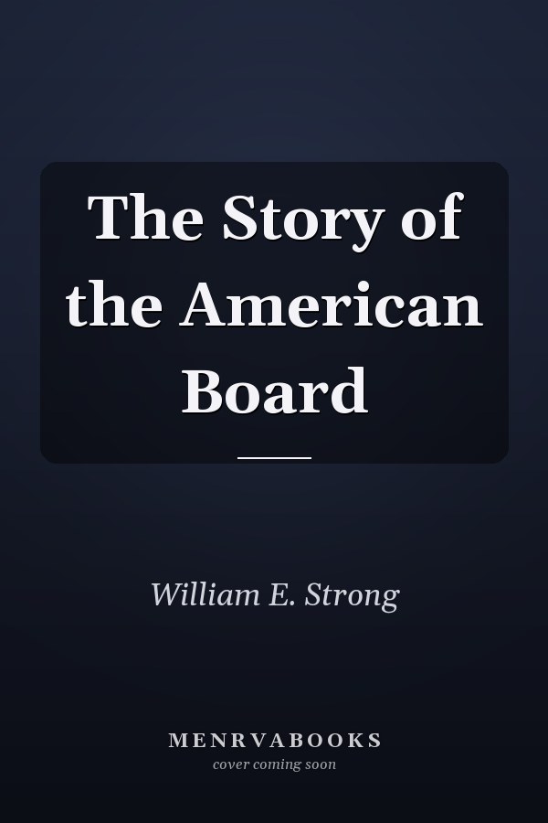 The Story of the American Board