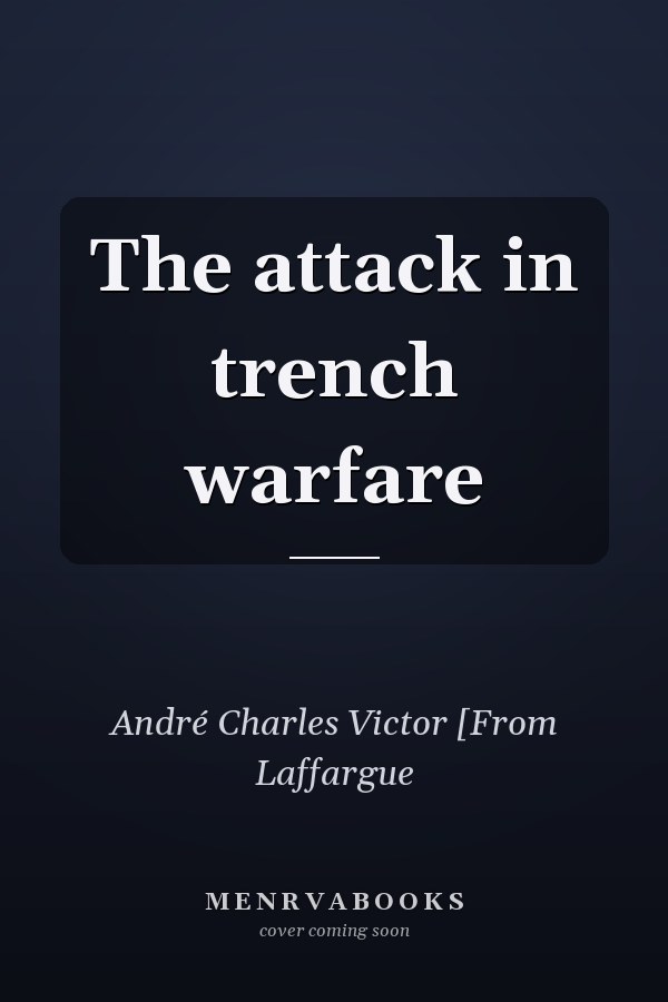 The attack in trench warfare