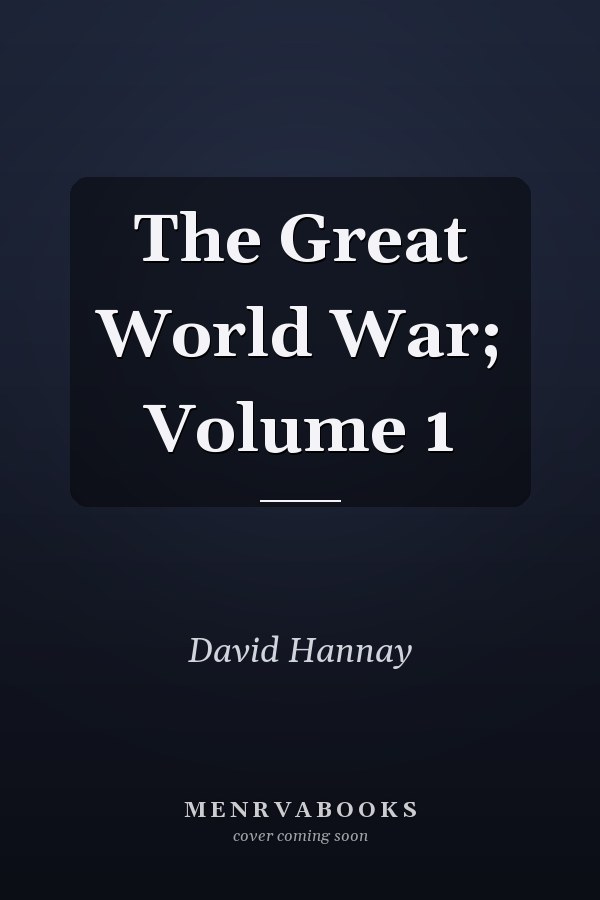 The Great World War; Volume 1