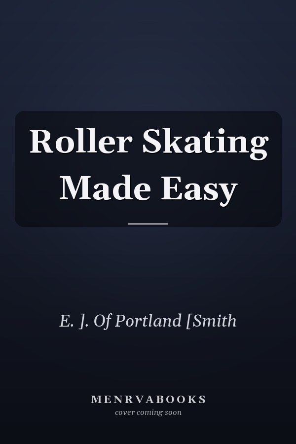 Roller Skating Made Easy