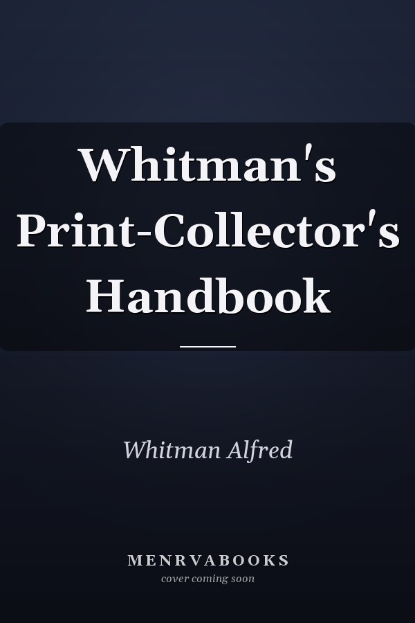 Whitman's Print-Collector's Handbook