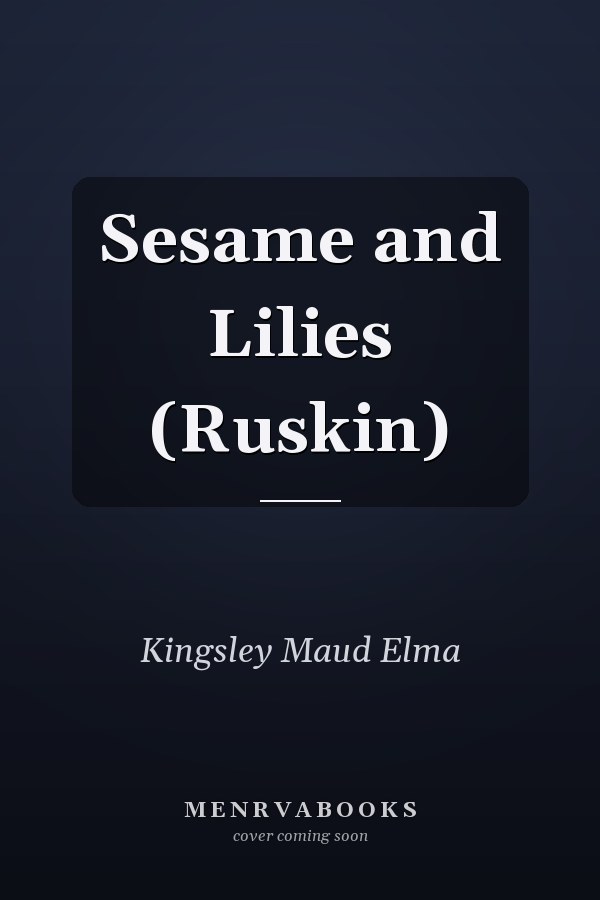 Sesame and Lilies (Ruskin)
