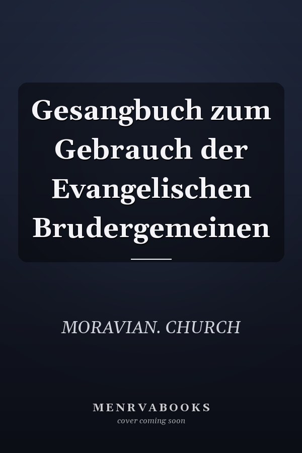 Gesangbuch zum Gebrauch der Evangelischen Brudergemeinen