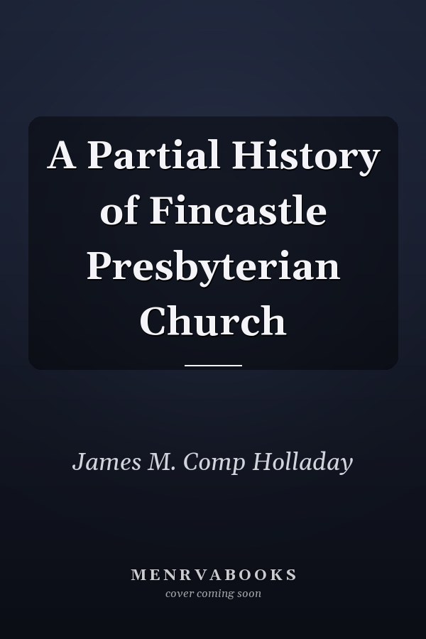 A Partial History of Fincastle Presbyterian Church