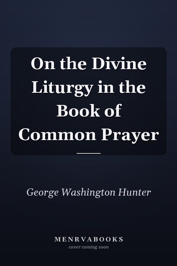 On the Divine Liturgy in the Book of Common Prayer