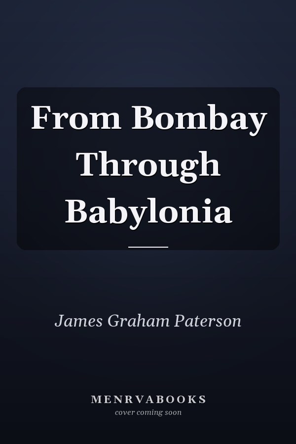 From Bombay Through Babylonia