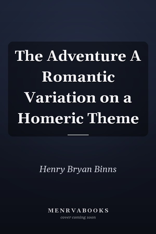 The Adventure A Romantic Variation on a Homeric Theme