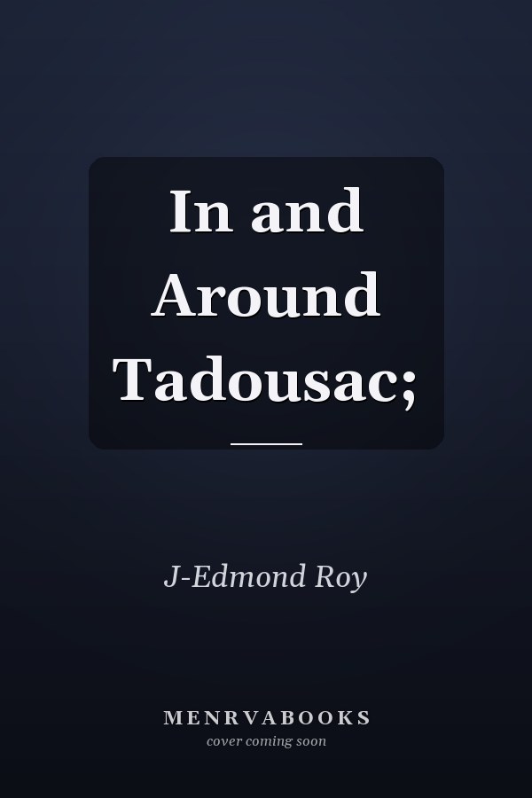 In and Around Tadousac;