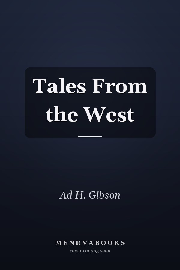 Tales From the West