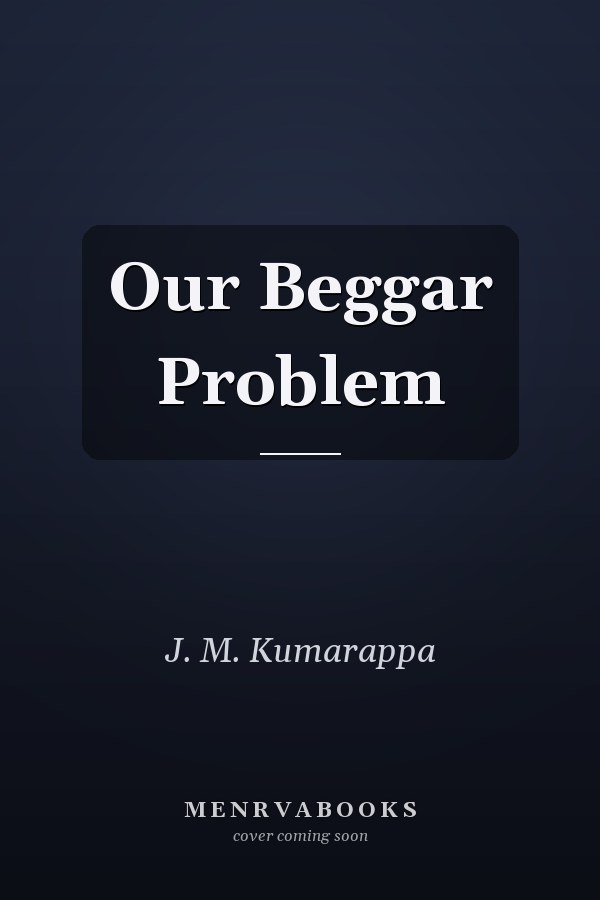 Our Beggar Problem