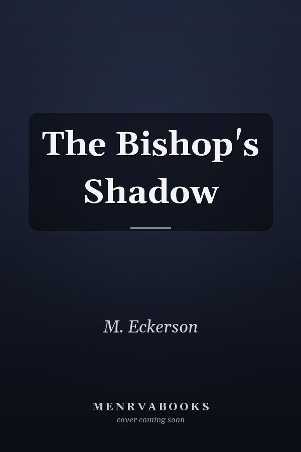 The Bishop's Shadow