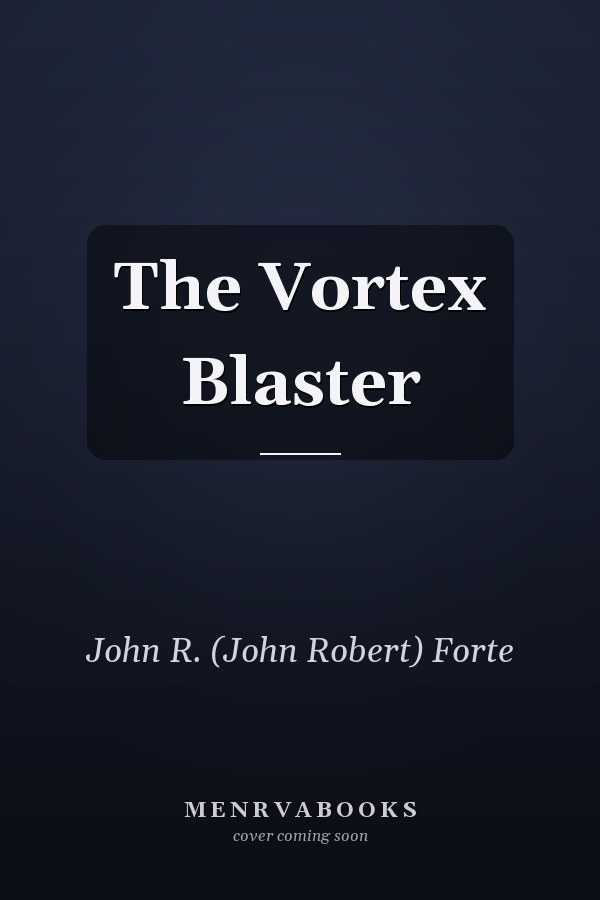 The Vortex Blaster