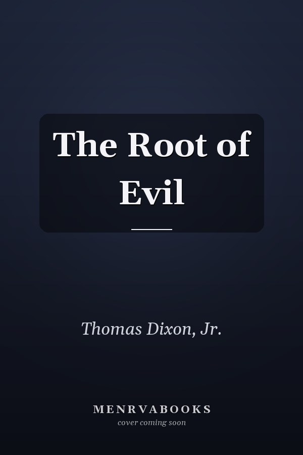 The Root of Evil