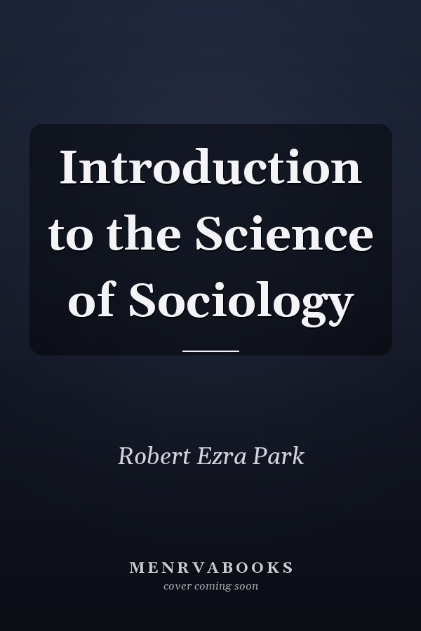 Introduction to the Science of Sociology