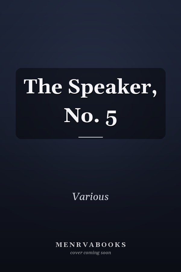 The Speaker, No. 5