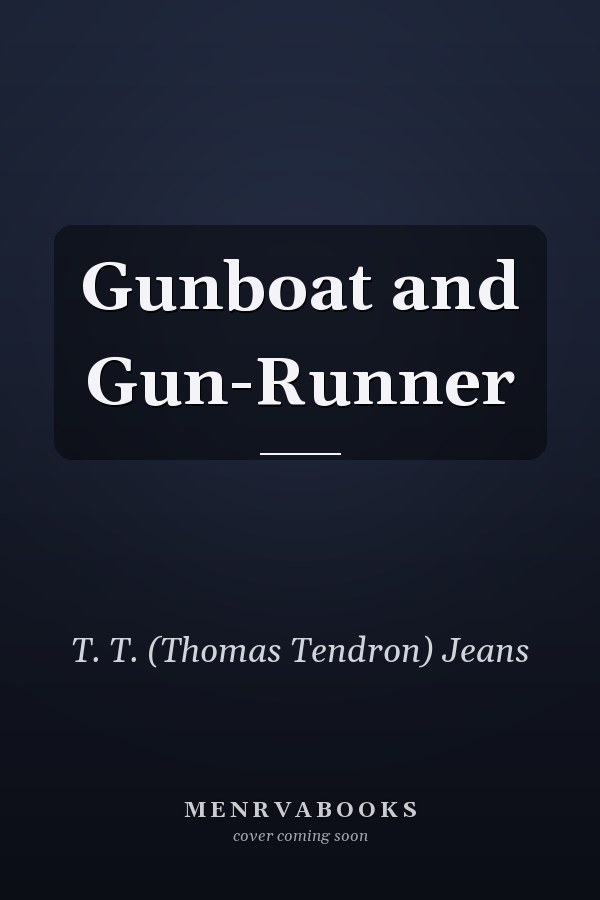 Gunboat and Gun-Runner