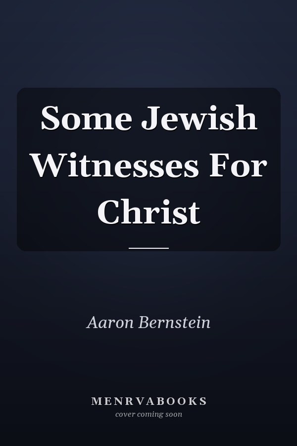 Some Jewish Witnesses For Christ