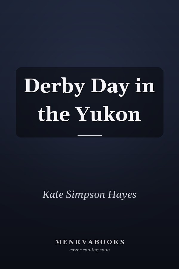 Derby Day in the Yukon