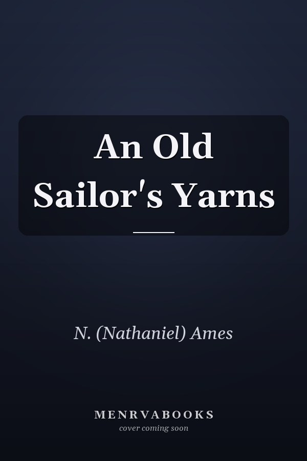 An Old Sailor's Yarns