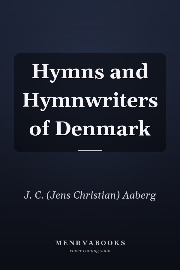 Hymns and Hymnwriters of Denmark
