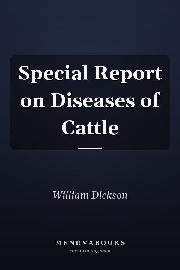 Special Report on Diseases of Cattle