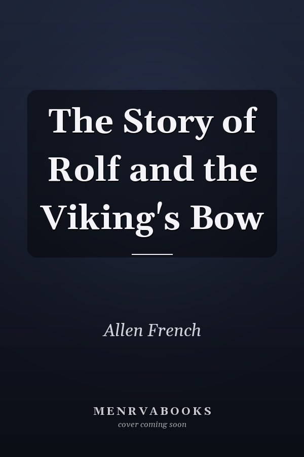 The Story of Rolf and the Viking's Bow
