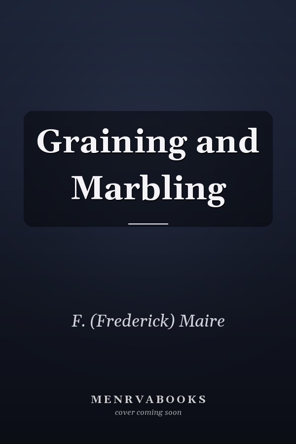 Graining and Marbling