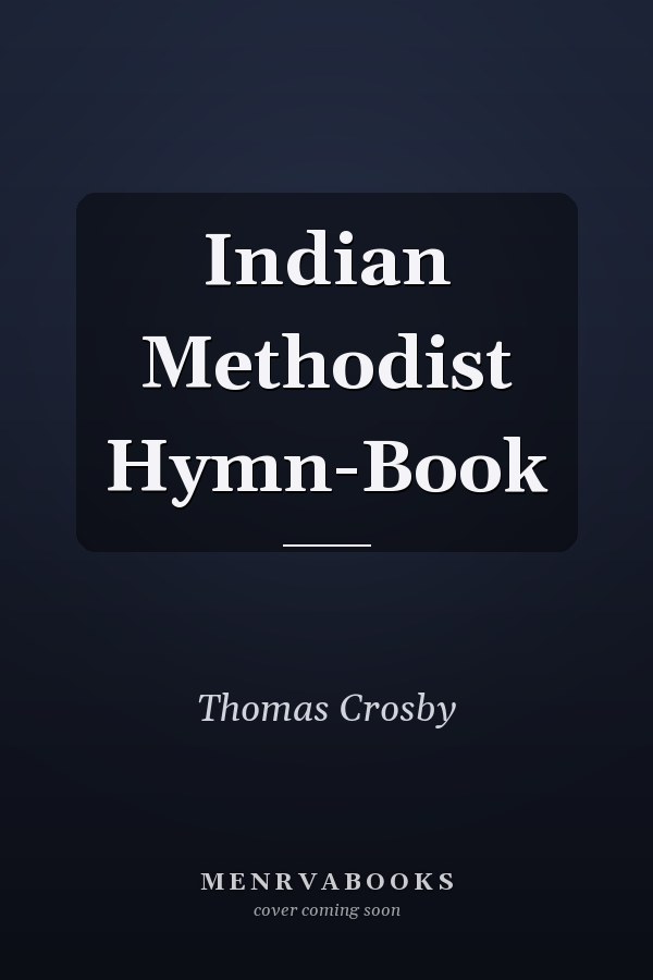 Indian Methodist Hymn-Book