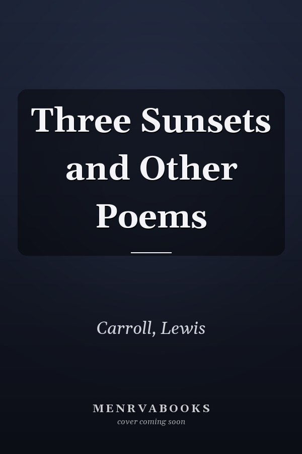 Three Sunsets and Other Poems
