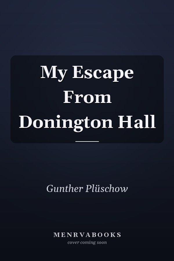 My Escape From Donington Hall