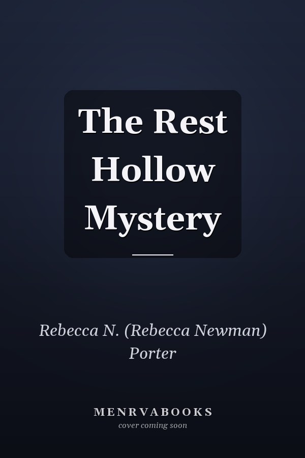 The Rest Hollow Mystery