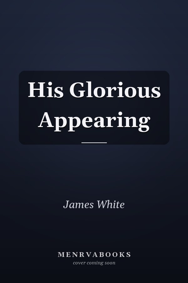 His Glorious Appearing