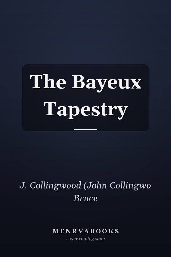The Bayeux Tapestry