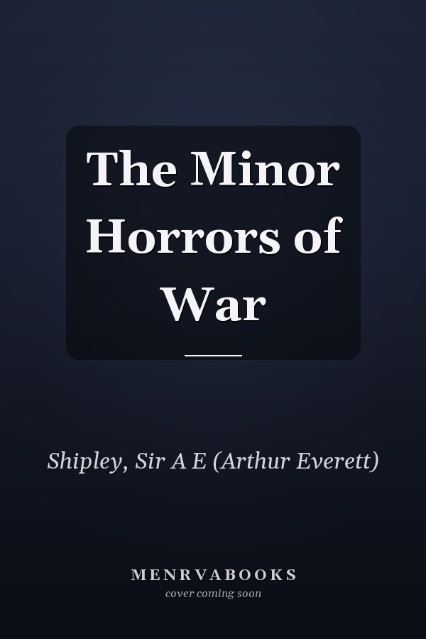 The Minor Horrors of War