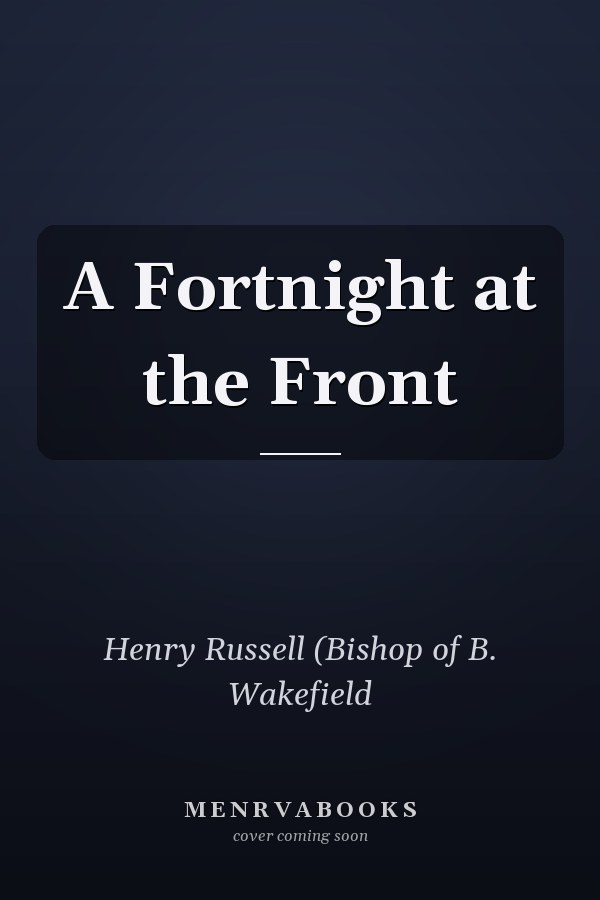 A Fortnight at the Front