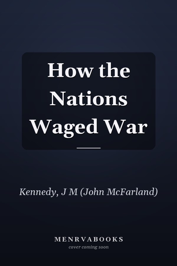 How the Nations Waged War
