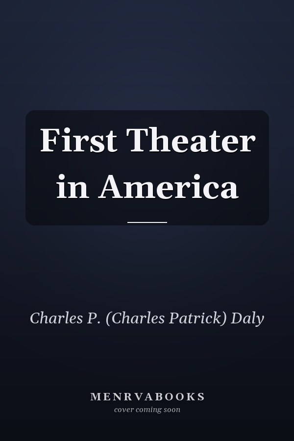 First Theater in America