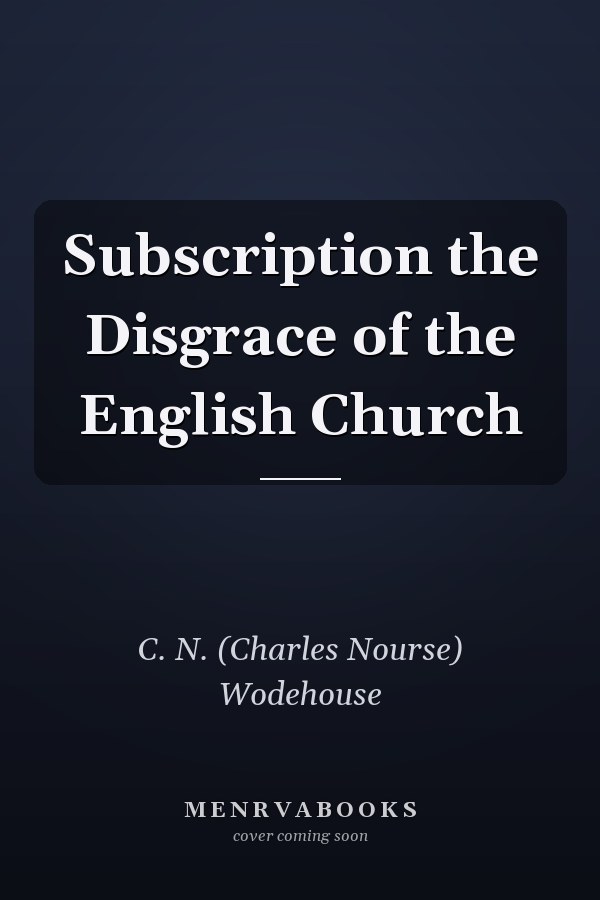 Subscription the Disgrace of the English Church