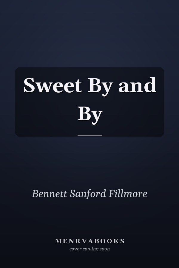 Sweet By and By