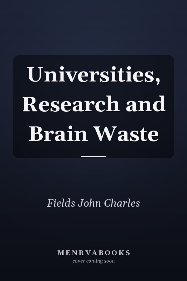 Universities, Research and Brain Waste