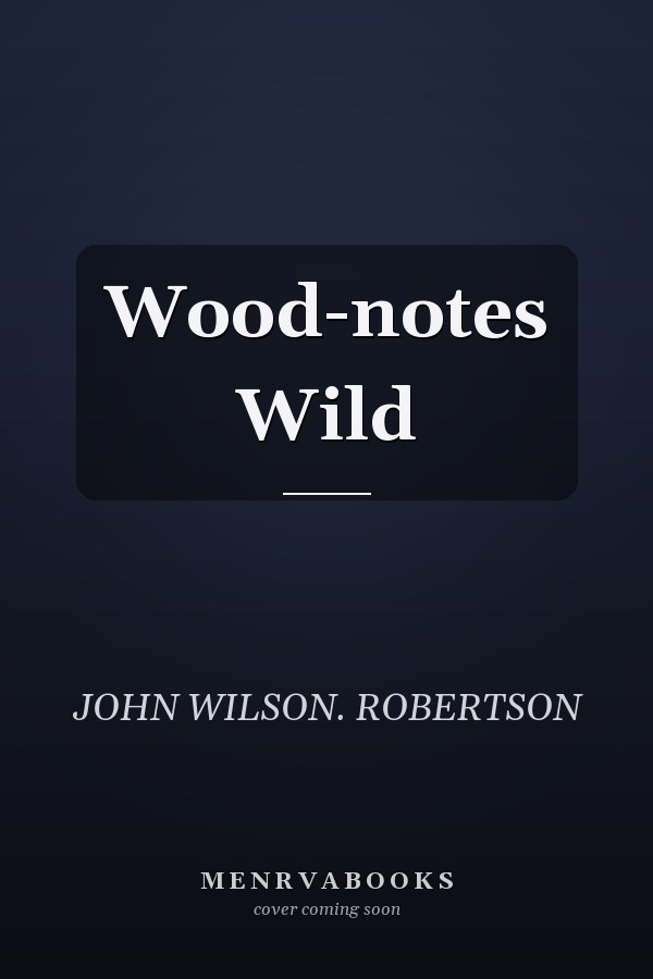 Wood-notes Wild