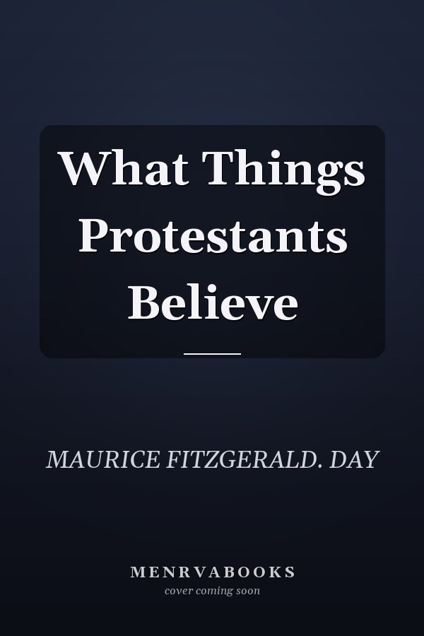 What Things Protestants Believe