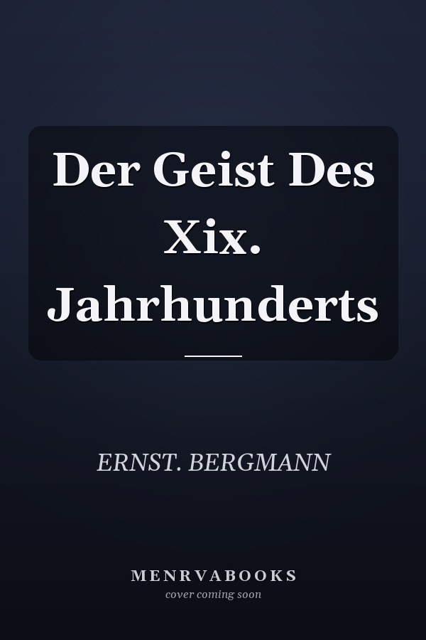 Der Geist Des Xix. Jahrhunderts