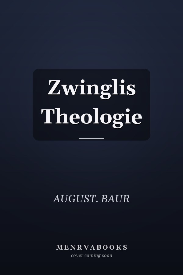 Zwinglis Theologie