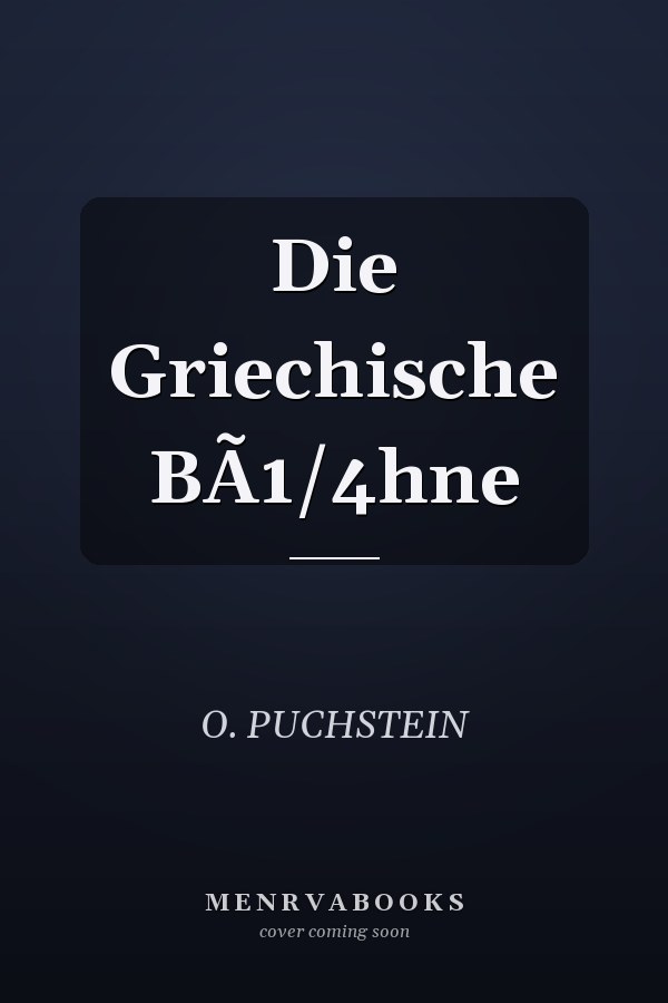 Die Griechische BÃ1/4hne