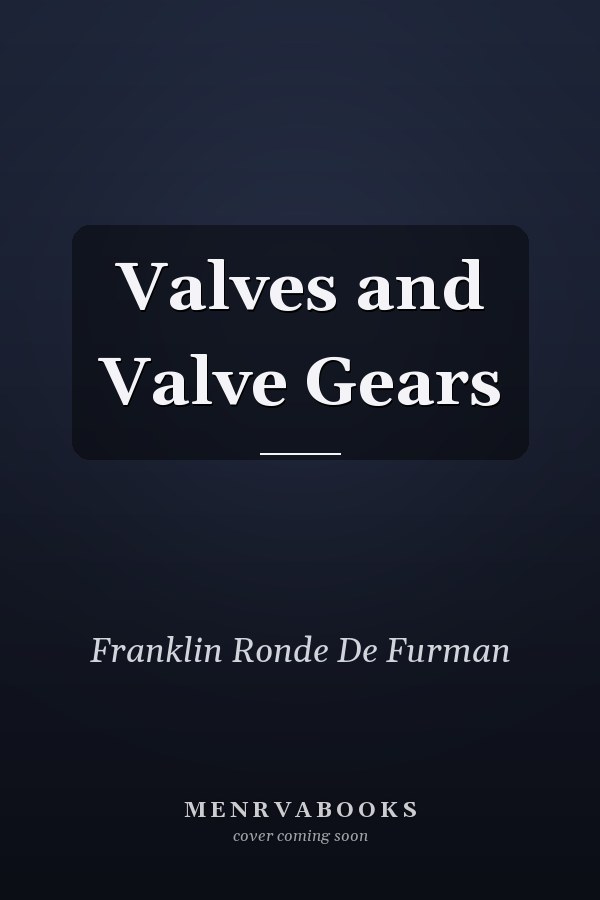 Valves and Valve Gears