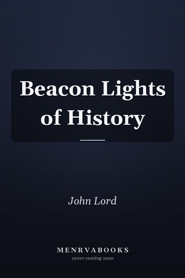 Beacon Lights of History
