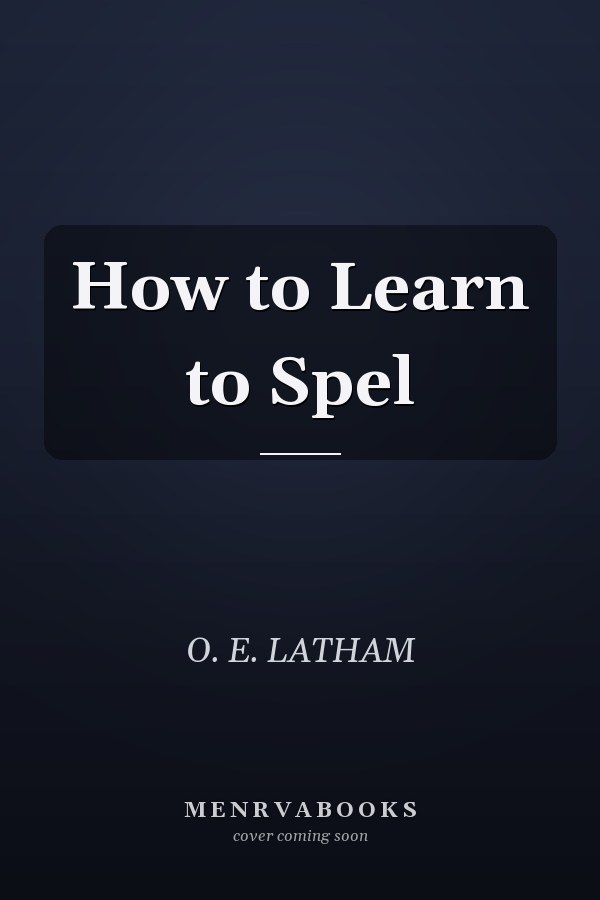 How to Learn to Spel